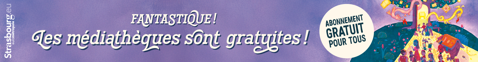 Bandeau violet, inscription Fantastique les médiathèques sont gratuites, belle illustration d'un arbre