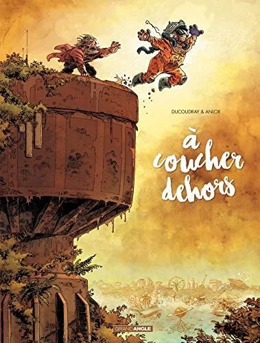 A coucher dehors - Tome 2