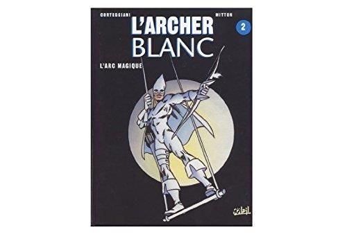 Archer blanc (L') - Tome 2
