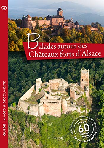 Balades autour des châteaux forts d'Alsace