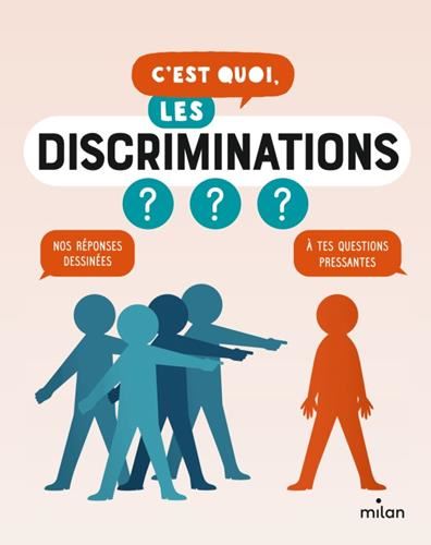 C'est quoi, les discriminations ?