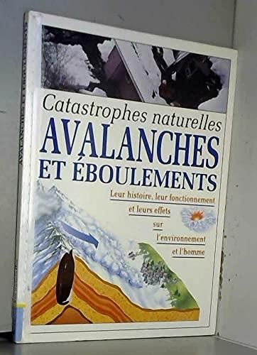 Catastrophes naturelles avalanches et éboulements