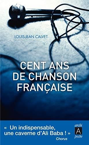 Cent ans de chanson française (1907-2007)