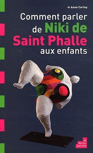 Comment parler de Niki de Saint Phalle aux enfants