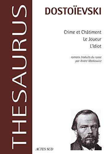 Crime et Châtiment - Le Joueur - L'Idiot