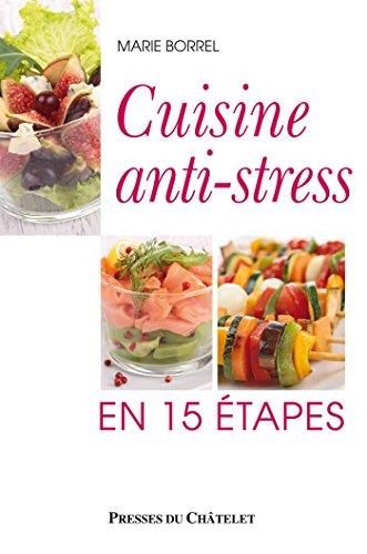Cuisine anti-stress en 15 étapes