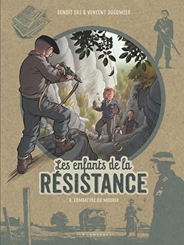 Enfants de la résistance (Les) - Tome 8