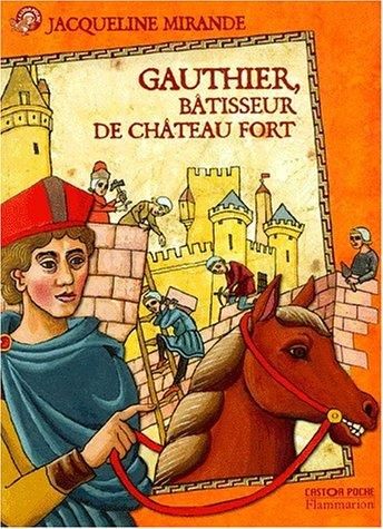 Gauthier, bâtisseur de château-fort