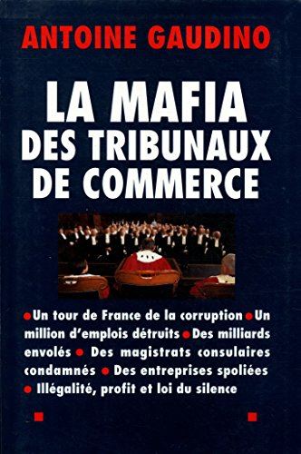 La Mafia des tribunaux de commerce