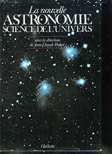 La Nouvelle astronomie - Science de l'Univers