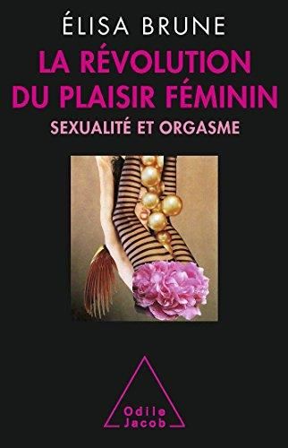 La Révolution du plaisir féminin