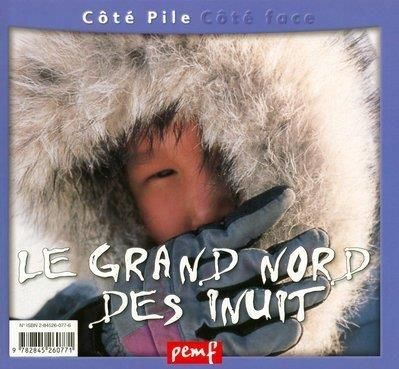 Le Grand Nord des Inuit (Les)