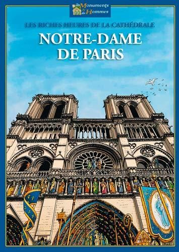 Les Riches heures de la cathédrale Notre-Dame de Paris