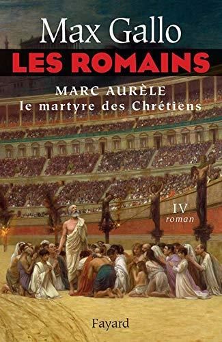 Marc Aurèle - Le Martyre des Chrétiens
