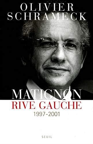 Matignon rive gauche, 1997-2001