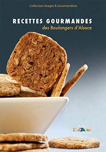 Recettes gourmandes des boulangers d'Alsace
