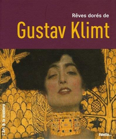 Rêves dorés de Gustave Klimt...