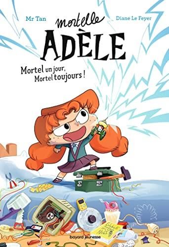 Tome 1 - Mortelle un jour, mortel toujours