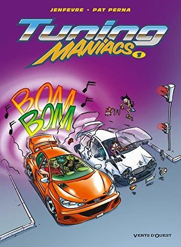 Tuning maniacs - Tome 1