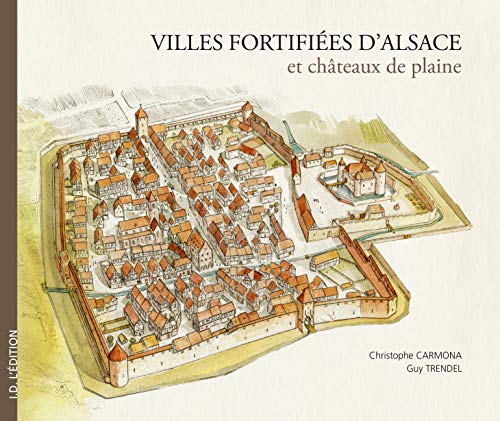 Villes fortifiées d'Alsace et châteaux de plaine